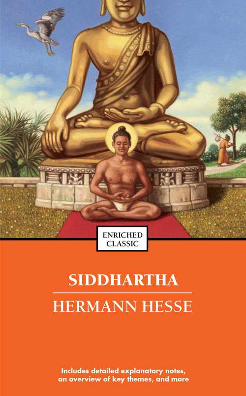 Siddhartha: Eine Indische Dichtung (Enriched Classics)