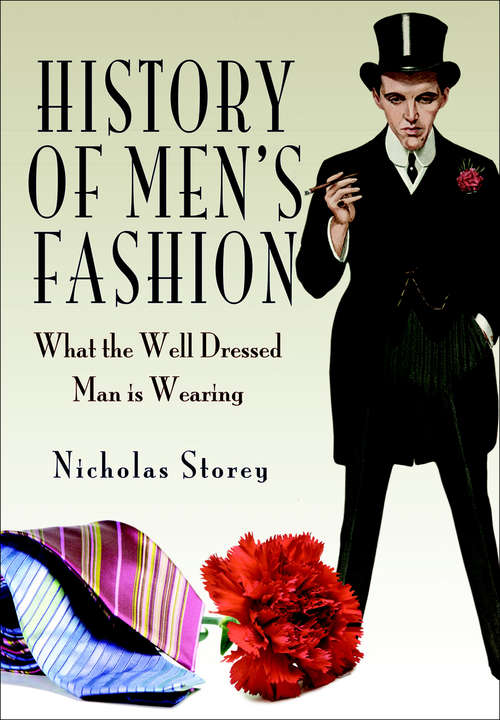 History of Men's Fashion: What the Well Dressed Man is Wearing