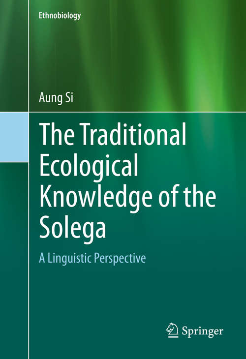 Book cover of The Traditional Ecological Knowledge of the Solega