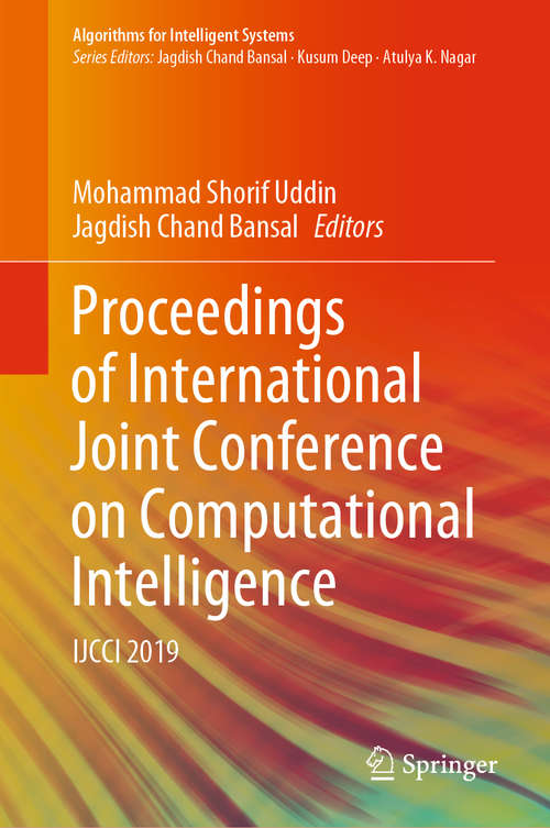 Proceedings of International Joint Conference on Computational Intelligence: IJCCI 2019 (Algorithms for Intelligent Systems)