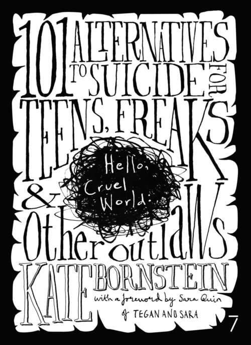 Book cover of Hello Cruel World: 101 Alternatives to Suicide for Teens, Freaks, and Other Outlaws