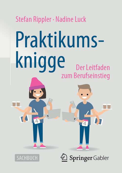 Book cover of Praktikumsknigge: Der Leitfaden zum Berufseinstieg (3. Aufl. 2023)