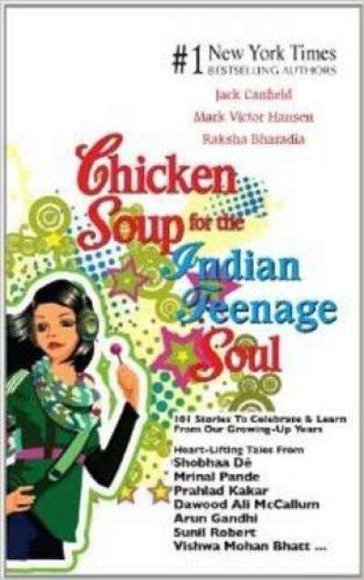 Book cover of Chicken Soup for the Indian Teenage Soul: 101 Stories to Celebrate and Learn from Our Growing-Up Years