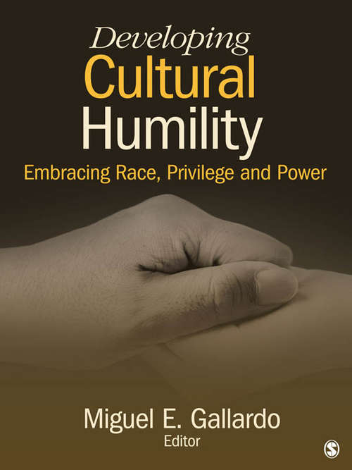 Developing Cultural Humility: Embracing Race, Privilege and Power