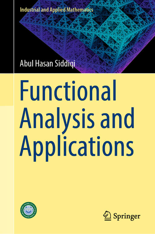 Functional Analysis and Applications (Industrial and Applied Mathematics #377)