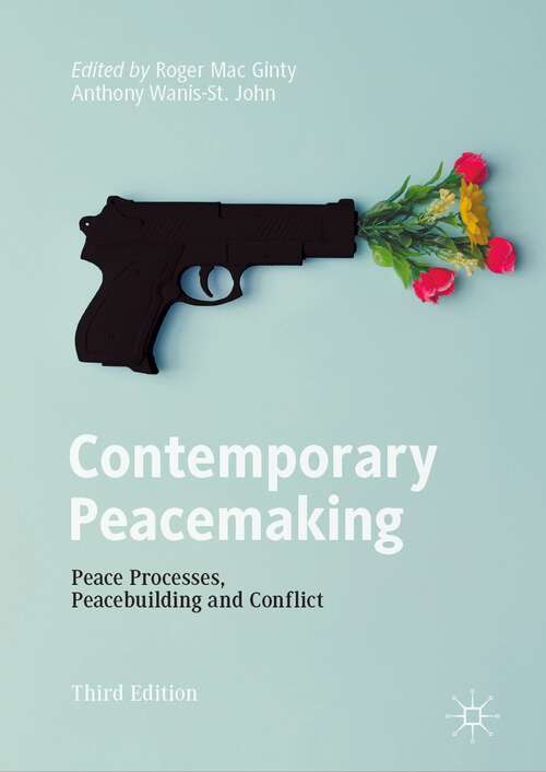 Contemporary Peacemaking: Peace Processes, Peacebuilding and Conflict