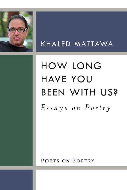 Book cover of How Long Have You Been With Us?: Essays on Poetry