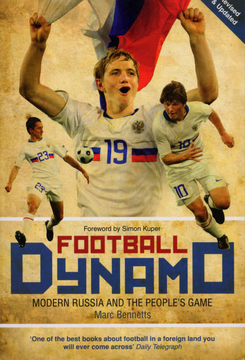 Book cover of Football Dynamo: Modern Russia and the People's Game