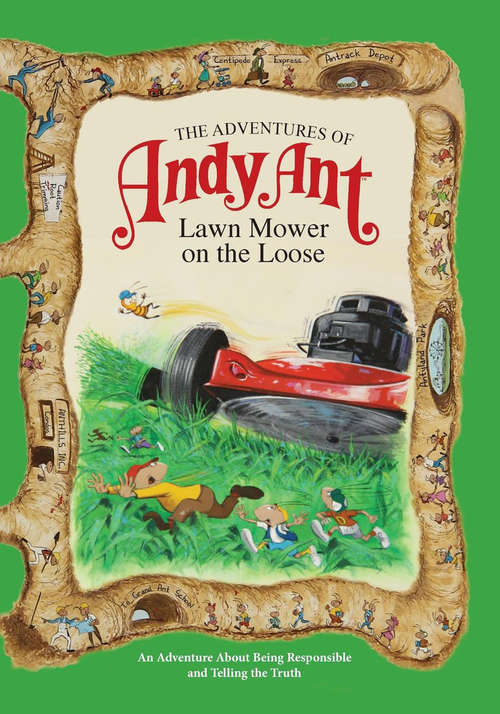 Book cover of The Adventures of Andy Ant: Lawn Mower on the Loose (The Adventures of Andy Ant)