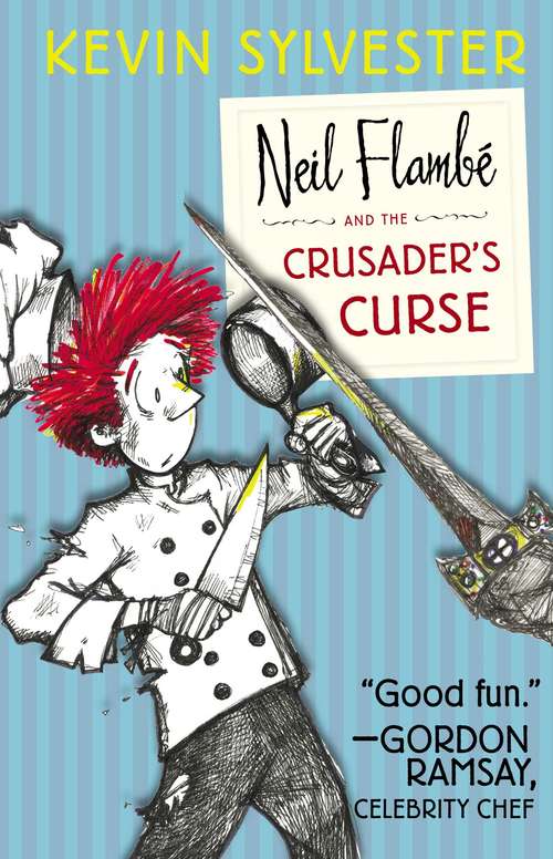 Book cover of Neil Flambé and the Crusader's Curse