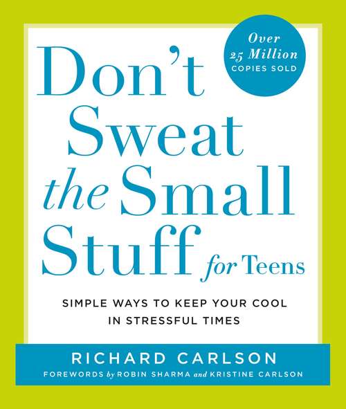 Book cover of Don't Sweat the Small Stuff for Teens