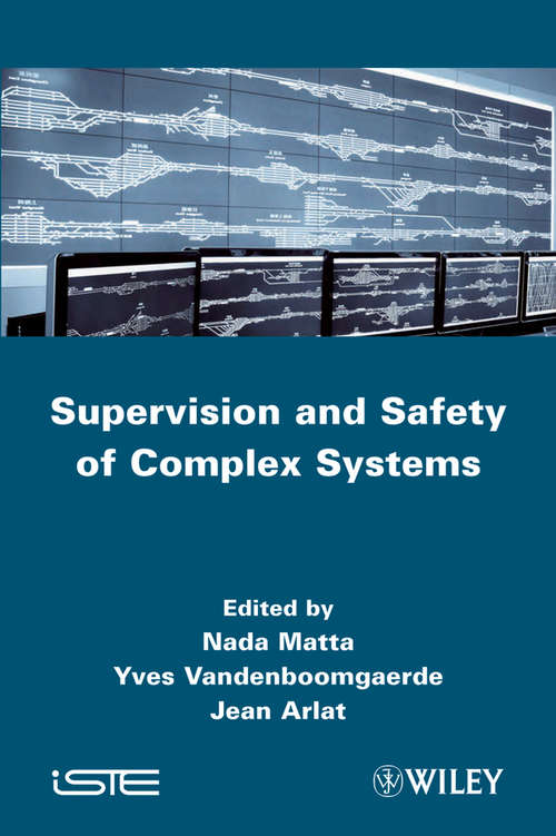 Supervision and Safety of Complex Systems