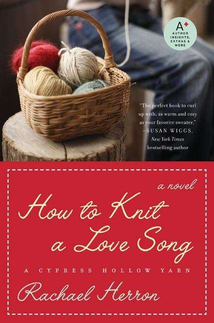 Book cover of How to Knit a Love Song: A Cypress Hollow Yarn