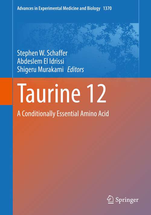 Book cover of Taurine 12: A Conditionally Essential Amino Acid (1st ed. 2022) (Advances in Experimental Medicine and Biology #1370)