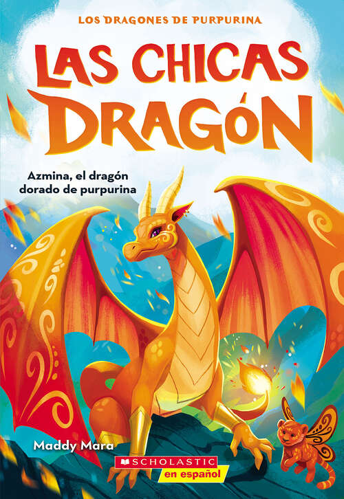Book cover of Las chicas dragón #1: Azmina, el dragón dorado de purpurina (Dragon Girls)