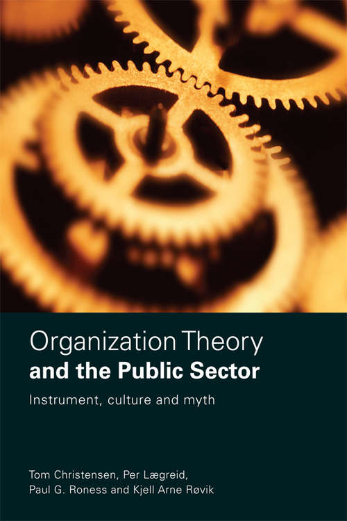 Book cover of Organization Theory and the Public Sector: Instrument, Culture and Myth