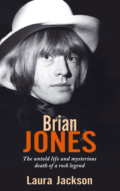 Book cover of Brian Jones: The untold life and mysterious death of a rock legend