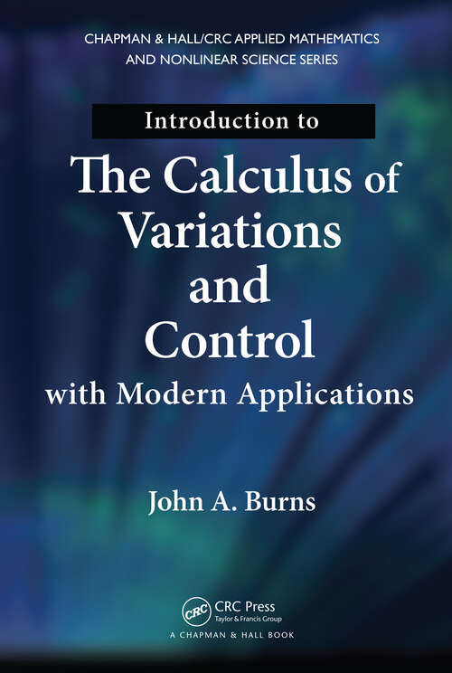 Book cover of Introduction to the Calculus of Variations and Control with Modern Applications (1)