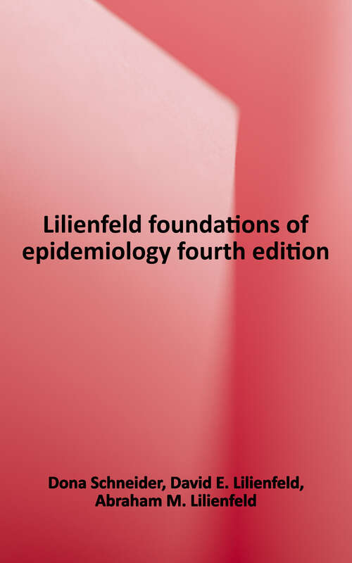 Book cover of Lilienfeld's Foundations of Epidemiology (Fourth Edition)
