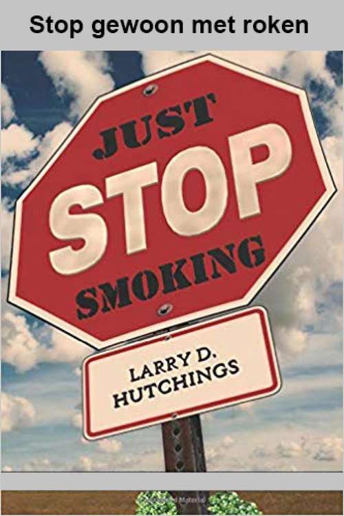 Book cover of Stop gewoon met roken: Jouw gids naar een rookvrij leven