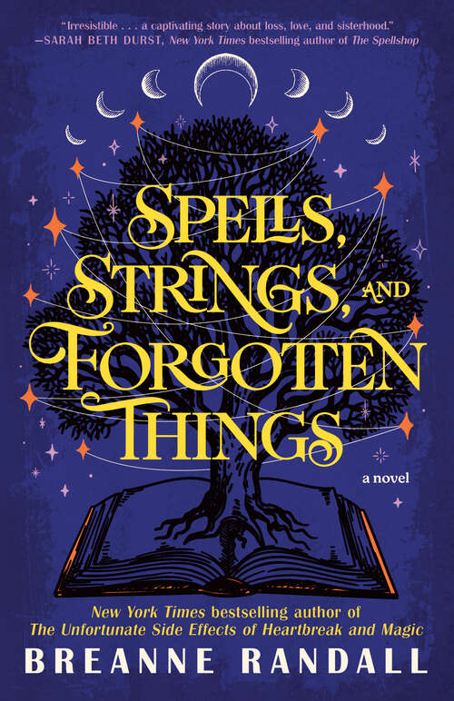 Book cover of Spells, Strings, and Forgotten Things: A Novel (Sisters of Light and Shadow)