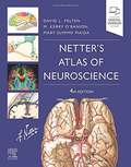 Netter's Atlas of Neuroscience (Netter Basic Science)