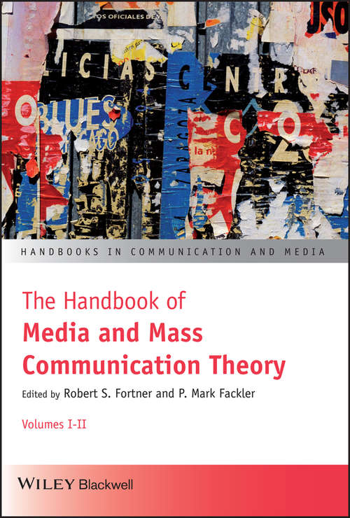 The Handbook of Media and Mass Communication Theory