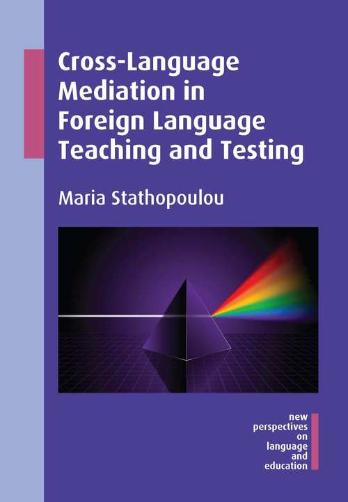 Book cover of Cross-Language Mediation in Foreign Language Teaching and Testing