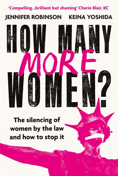 How Many More Women?: The silencing of women by the law and how to stop it