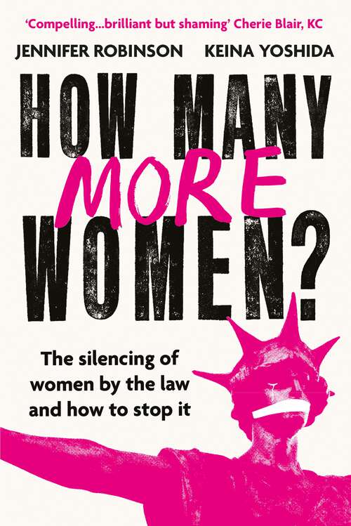 How Many More Women?: The silencing of women by the law and how to stop it