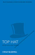 Top Hat (Wiley-Blackwell Series in Film and Television #17)