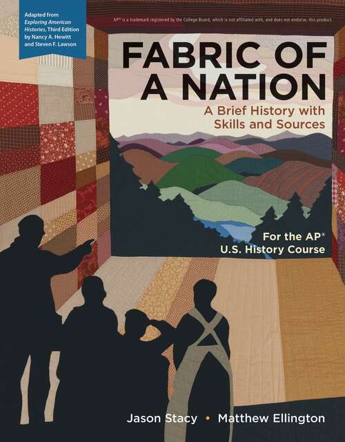 Book cover of Fabric of a Nation: A Brief History With Skills And Sources, For The AP® Course (National Edition)