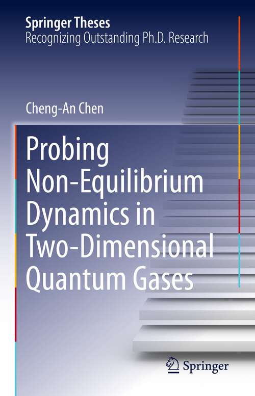 Probing Non-Equilibrium Dynamics in Two-Dimensional Quantum Gases (Springer Theses)