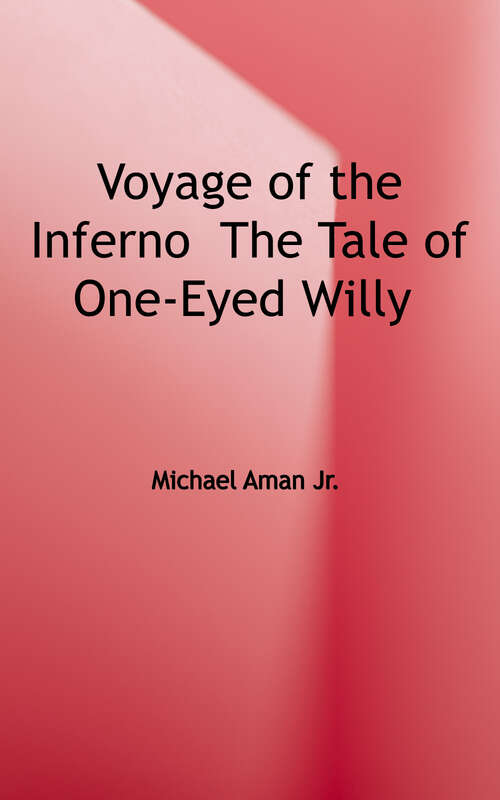 Voyage of the Inferno: The Tale of One-Eyed Willy: A Prequal to The Goonies