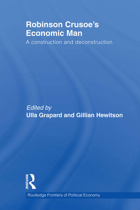 Book cover of Robinson Crusoe's Economic Man: A Construction and Deconstruction (Routledge Frontiers Of Political Economy Ser.)