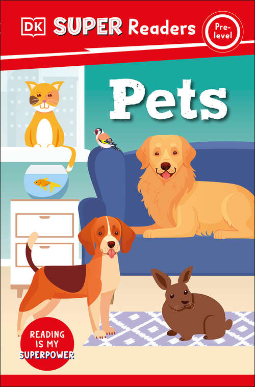 Book cover of DK Super Readers Pre-Level Pets (DK Super Readers)