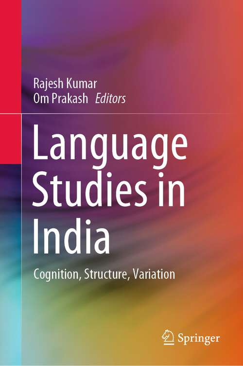 Book cover of Language Studies in India: Cognition, Structure, Variation (1st ed. 2023)