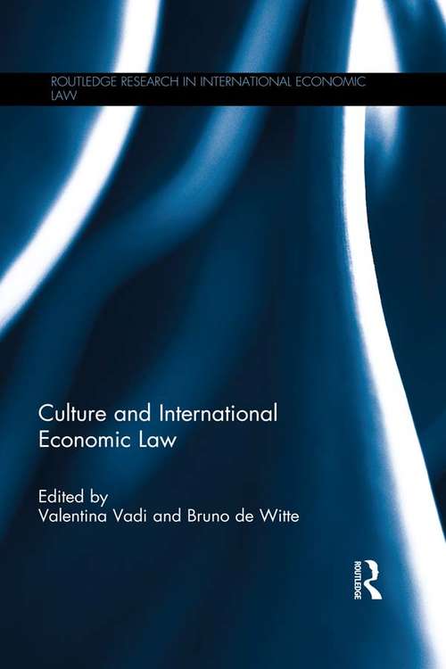 Book cover of Culture and International Economic Law (Routledge Research in International Economic Law)