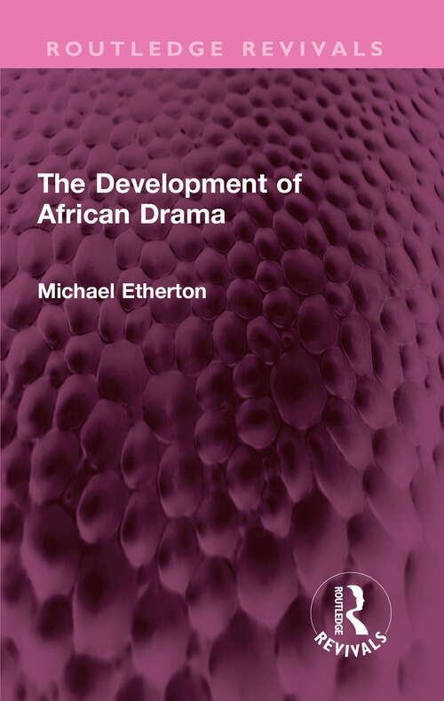 Book cover of The Development of African Drama (Routledge Revivals)