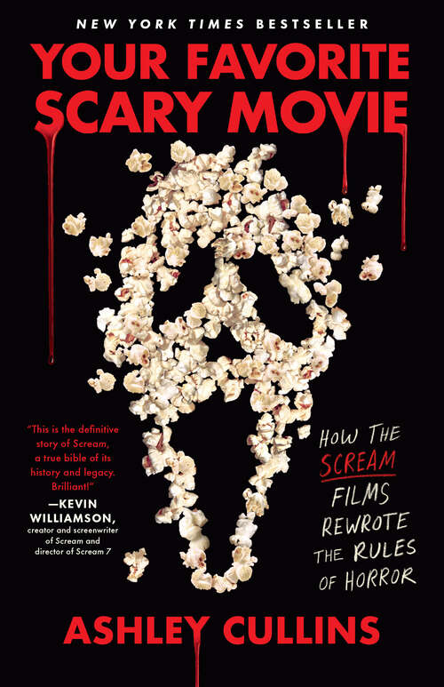 Book cover of Your Favorite Scary Movie: How the Scream Films Rewrote the Rules of Horror