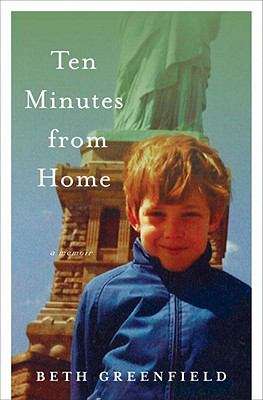 Book cover of Ten Minutes from Home: A Memoir