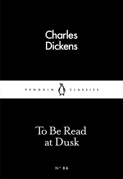 Book cover of To Be Read at Dusk (Penguin Little Black Classics)