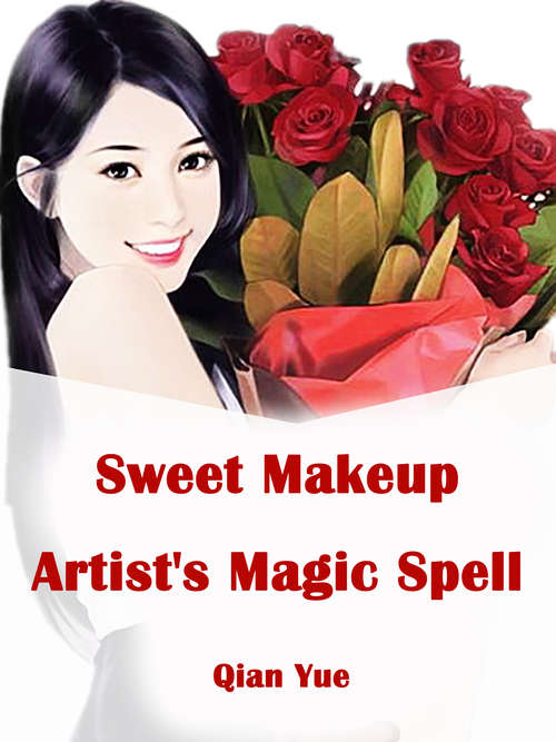 Sweet Makeup Artist's Magic Spell: Volume 1 (Volume 1 #1)