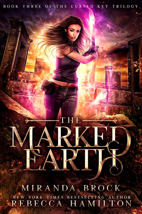 The Marked Earth: A New Adult Urban Fantasy Romance Novel (The Cursed Key Trilogy #3)