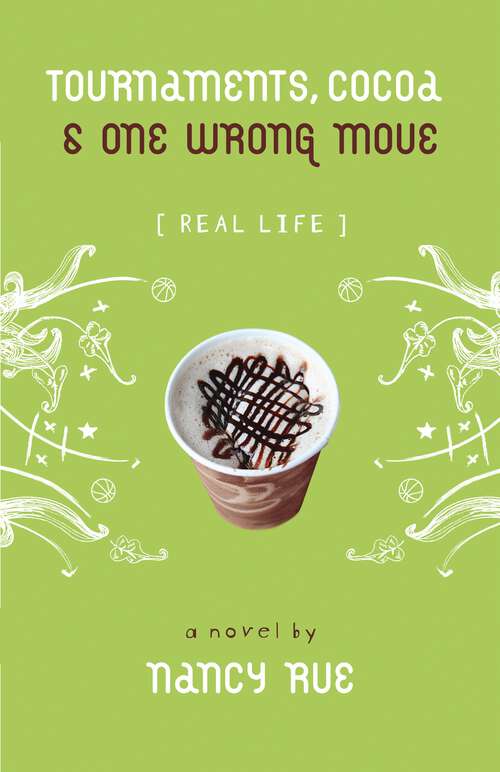 Book cover of Tournaments, Cocoa and One Wrong Move (Real Life)