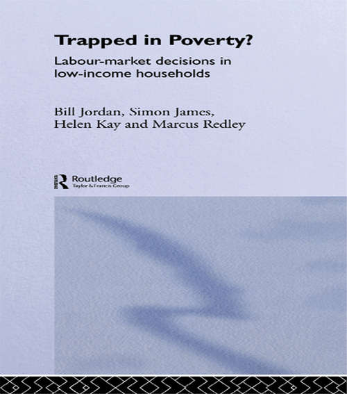 Trapped in Poverty?: Labour-Market Decisions in Low-Income Households
