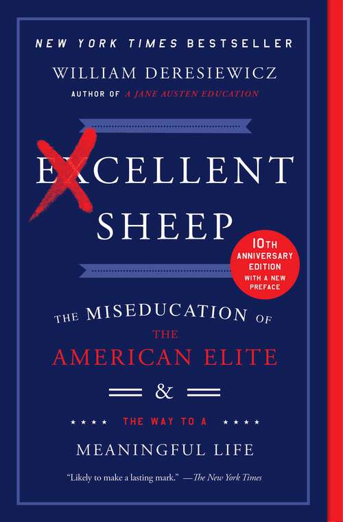 Book cover of Excellent Sheep: The Miseducation of the American Elite