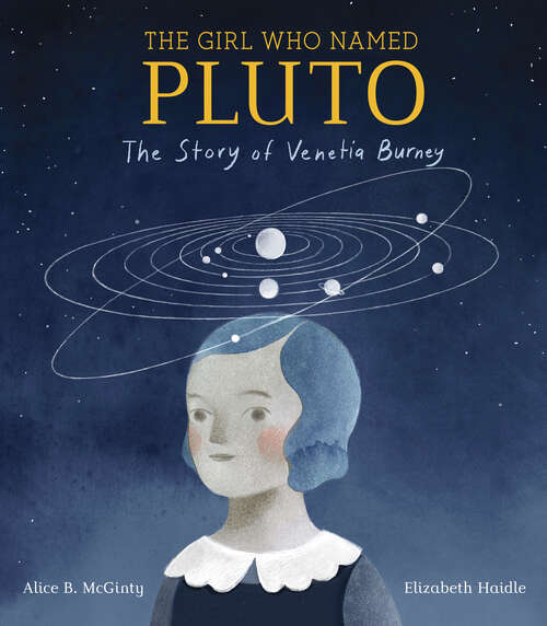Book cover of The Girl Who Named Pluto: The Story of Venetia Burney