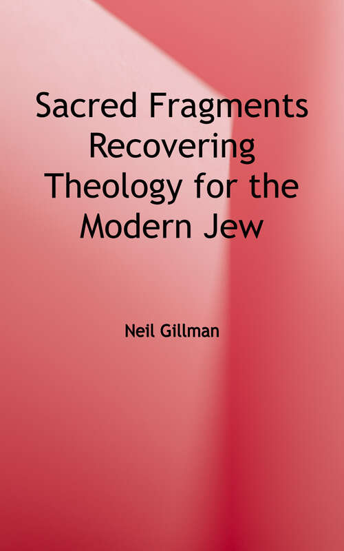 Book cover of Sacred Fragments: Recovering Theology for the Modern Jew