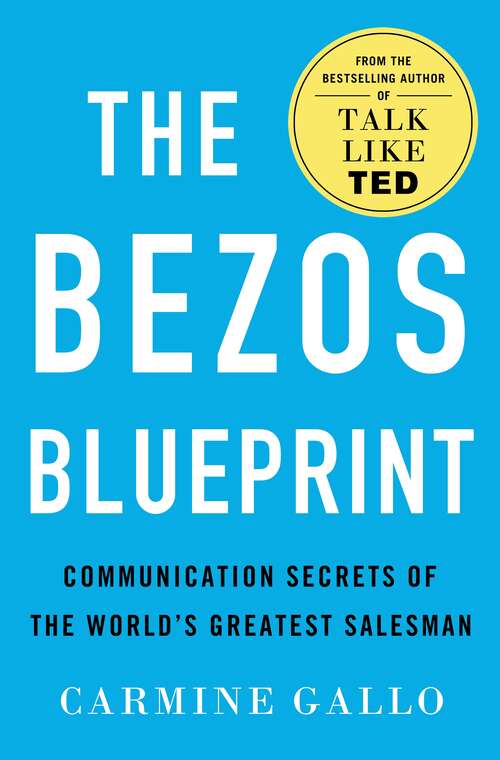 Book cover of The Bezos Blueprint: Communication Secrets of the World's Greatest Salesman